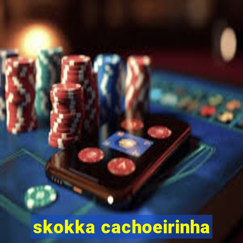 skokka cachoeirinha